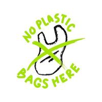 Plastic bag with green prohibiting sign. Plastic package isolate on white background with lettering No plastic bags here. Hand draw vector. vector