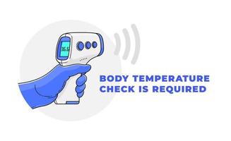 Hand in medical glove holds non-contact infrared thermometer. Vector illustration in flat style with outline and typography BODY TEMPERATURE CHECK REQUIRED. Pandemic and epidemic control concept