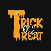 Trick or treat typography t shirt vector print