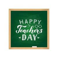 Happy Teachers Day calligraphy hand lettering on green board with wooden frame. Easy to edit vector template for greeting card, typography poster, banner, flyer, postcard, party invitation, etc.