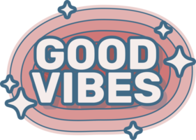 Good Vibes. Retro Cartoon comic Sticker text typography png