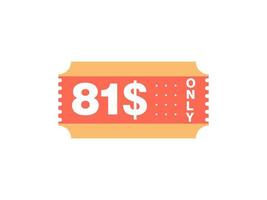 81 Dollar Only Coupon sign or Label or discount voucher Money Saving label, with coupon vector illustration summer offer ends weekend holiday