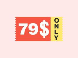 79 Dollar Only Coupon sign or Label or discount voucher Money Saving label, with coupon vector illustration summer offer ends weekend holiday