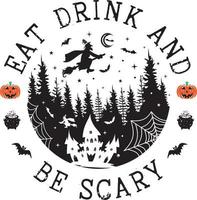 Eat Drink And Be Scary, Happy Halloween, Vector Illustration File