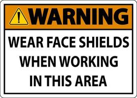 Warning Wear Face Shields In This Area Sign On White Background vector
