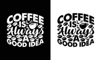 diseño de camiseta con cita de café, tipografía vector