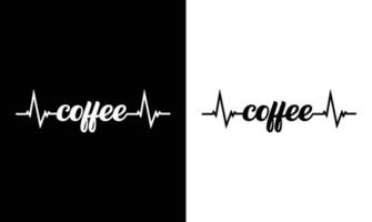 Coffee Quote T shirt design, typography vector