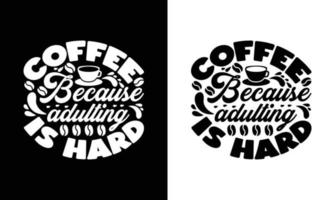 diseño de camiseta con cita de café, tipografía vector