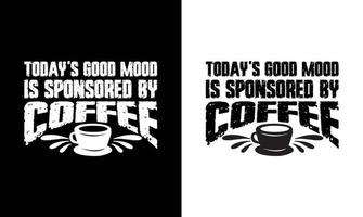 diseño de camiseta con cita de café, tipografía vector