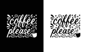 diseño de camiseta con cita de café, tipografía vector