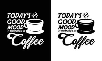 diseño de camiseta con cita de café, tipografía vector