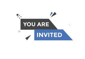 You are invited button. speech bubble. You are invited web banner template. Vector Illustration.