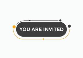 You are invited button. speech bubble. You are invited web banner template. Vector Illustration.