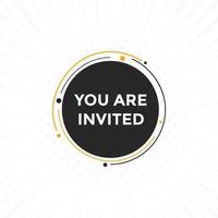 You are invited button. speech bubble. You are invited web banner template. Vector Illustration.