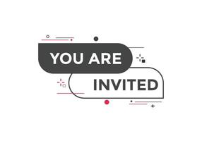 You are invited button. speech bubble. You are invited web banner template. Vector Illustration.