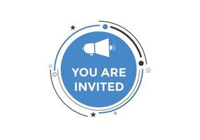 You are invited button. speech bubble. You are invited web banner template. Vector Illustration.