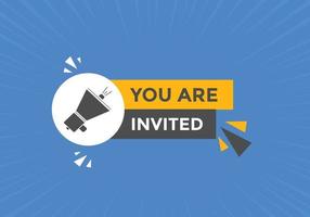 You are invited button. speech bubble. You are invited web banner template. Vector Illustration.