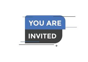 You are invited button. speech bubble. You are invited web banner template. Vector Illustration.