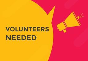 Volunteers needed button. speech bubble. Volunteer needed web banner template. Vector Illustration.