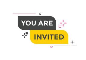 You are invited button. speech bubble. You are invited web banner template. Vector Illustration.