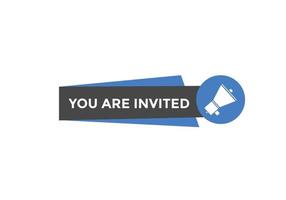 You are invited button. speech bubble. You are invited web banner template. Vector Illustration.