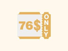 76 Dollar Only Coupon sign or Label or discount voucher Money Saving label, with coupon vector illustration summer offer ends weekend holiday