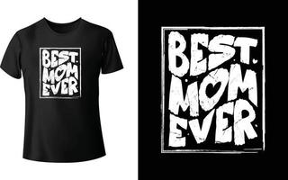 Best mom ever t-shirt design vector