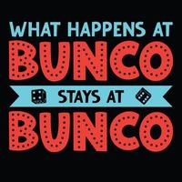 What Happens At Bunco Stays At Bunco Lifestyle T-Shirt What Happens At Bunco Stays At Bunco Lifestyle T-Shirt