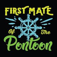 Pontoon First Mate Funny Boat T-Shirt Vector