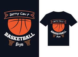 lo siento, no puedo baloncesto adiós diseño de camisetas vector