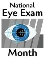 National Eye Exam Month, idea for a poster, banner, flyer, postcard on a medical theme vector