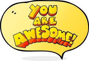 you are awesome freehand drawn speech bubble cartoon sign vector