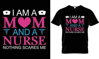 I am a mom nurse t-shirt design graphic. vector