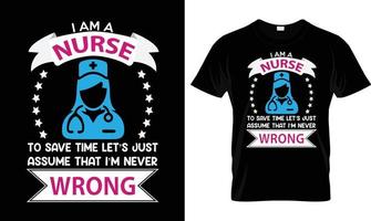 I am nurse t-shirt design graphic. vector