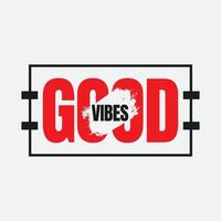 Good vibes only typography slogan for print t shirt design vector