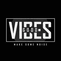 Good vibes only typography slogan for print t shirt design vector