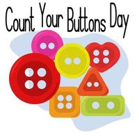 Count Your Buttons Day, idea for a poster, banner, flyer or postcard vector