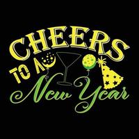 Cheers To A New Year. Can be used for happy new year T-shirt fashion design, new year Typography design, new year swear apparel, t-shirt vectors,  sticker design, cards, messages,  and mugs vector