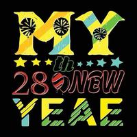 MY 28th New Year. Can be used for happy new year T-shirt fashion design, new year Typography design, new year swear apparel, t-shirt vectors,  sticker design, cards, messages,  and mugs vector