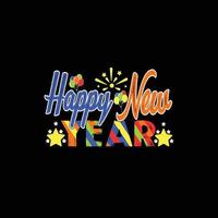 Happy new year. Can be used for happy new year T-shirt fashion design, new year Typography design, new year swear apparel, t-shirt vectors,  sticker design, cards, messages,  and mugs vector