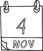 calendario dibujado a mano en estilo garabato. 4 de noviembre. día, fecha. icono, elemento adhesivo para el diseño. planificación, vacaciones de negocios vector