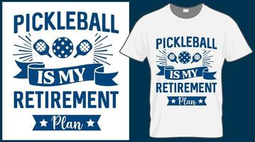 Pickleball saying vector t shirt design. Pickle ball quote typography designs. Print illustration for sport card, cap, tshirt, mug, banner, poster, background.