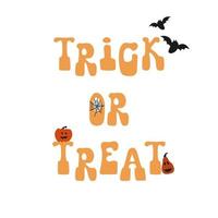 The quote Trick or treat with a pumpkins and a bats for halloween. For poster, card or print. vector