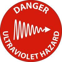 Danger Ultraviolet Light Hazard Label On White Background vector