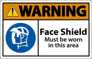 Warning Face Shield Must Be Worn Sign On White Background vector