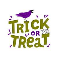 Trick or Treat lettering. Halloween design elements. Hand written scary letters, raven and spiderweb for poster, greeting card, social network, print or banner. Vector Illustration on white background