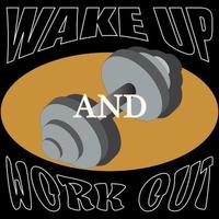 Wake Up and Work Out vector