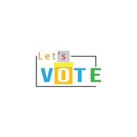 Ballot box with Let's vote text on it. vector