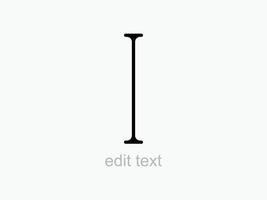 Text edit cursor pointer. Font input symbol and editing of textual web information black direction sign for typing outline image of elongated vertical line with horizontal dashes vector ends.