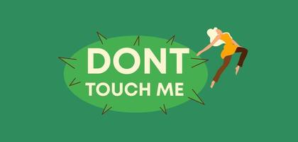 Dont touch me poster. Green ban on touching privacy restriction encroachment on living space. vector